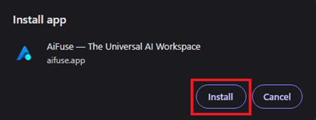 The Install app dialog showing AiFuse and aifuse.app, with Install and Cancel buttons